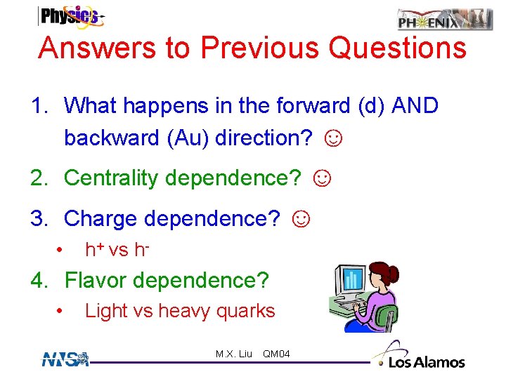 Answers to Previous Questions 1. What happens in the forward (d) AND backward (Au)