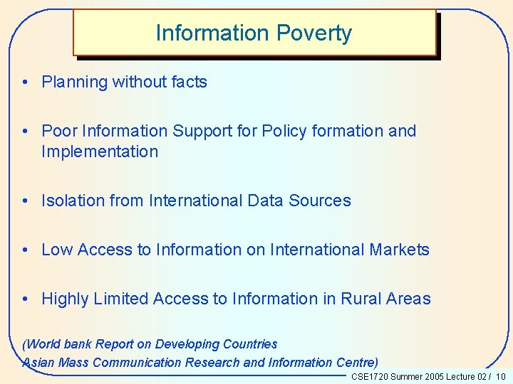 Information Poverty • Planning without facts • Poor Information Support for Policy formation and