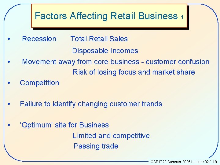Factors Affecting Retail Business 1 • Recession Total Retail Sales • Disposable Incomes Movement