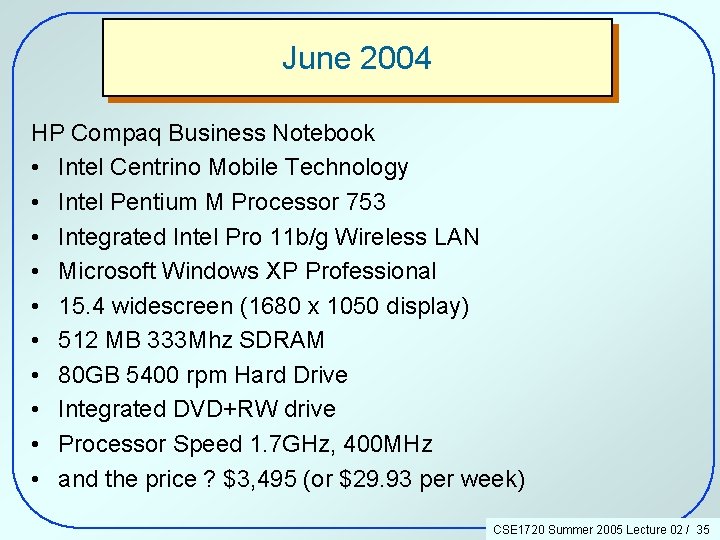 June 2004 HP Compaq Business Notebook • Intel Centrino Mobile Technology • Intel Pentium