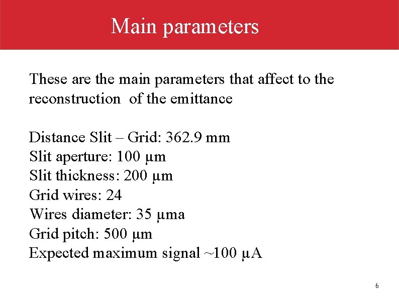 Main parameters These are the main parameters that affect to the reconstruction of the