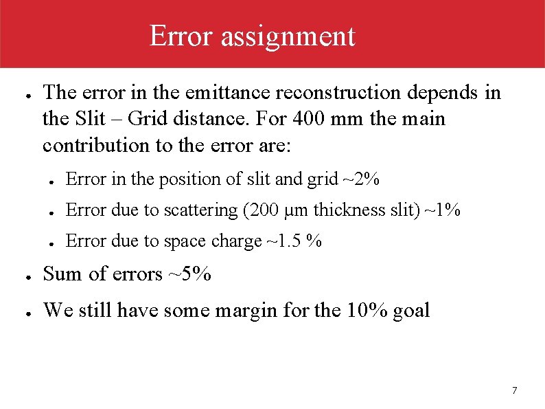 Error assignment ● The error in the emittance reconstruction depends in the Slit –