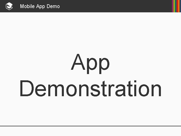 Mobile App Demonstration 