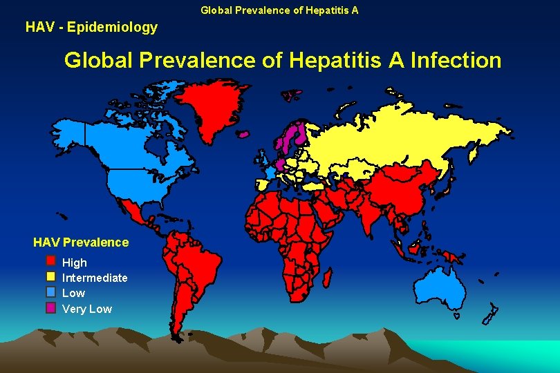 Global Prevalence of Hepatitis A HAV - Epidemiology Global Prevalence of Hepatitis A Infection