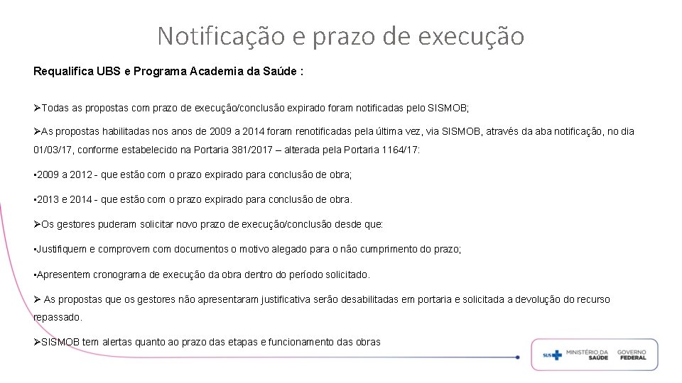 Notificação e prazo de execução Requalifica UBS e Programa Academia da Saúde : ØTodas