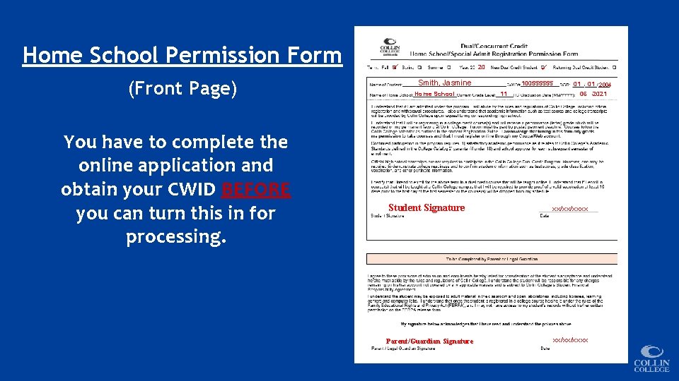 Home School Permission Form (Front Page) You have to complete the online application and