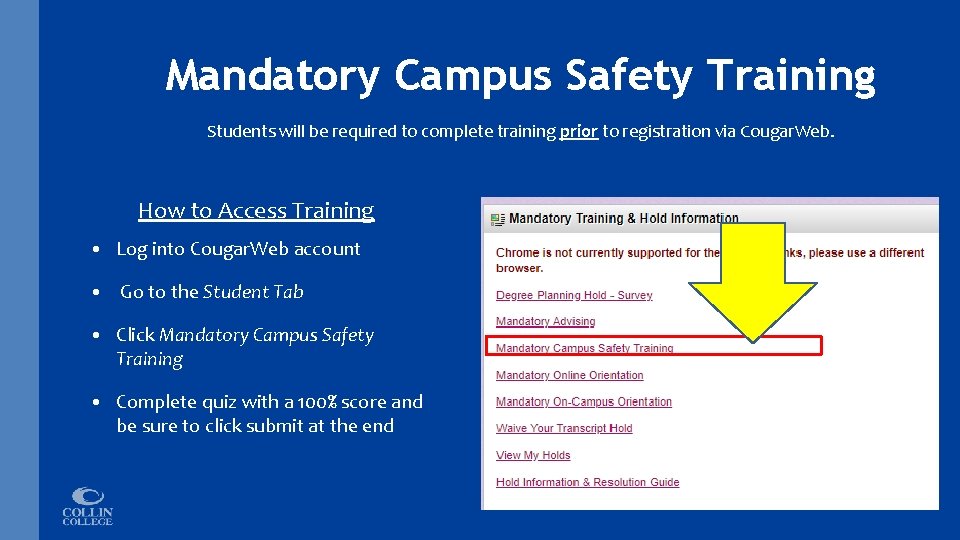 Mandatory Campus Safety Training Students will be required to complete training prior to registration