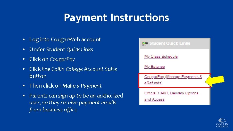Payment Instructions • Log into Cougar. Web account • Under Student Quick Links •