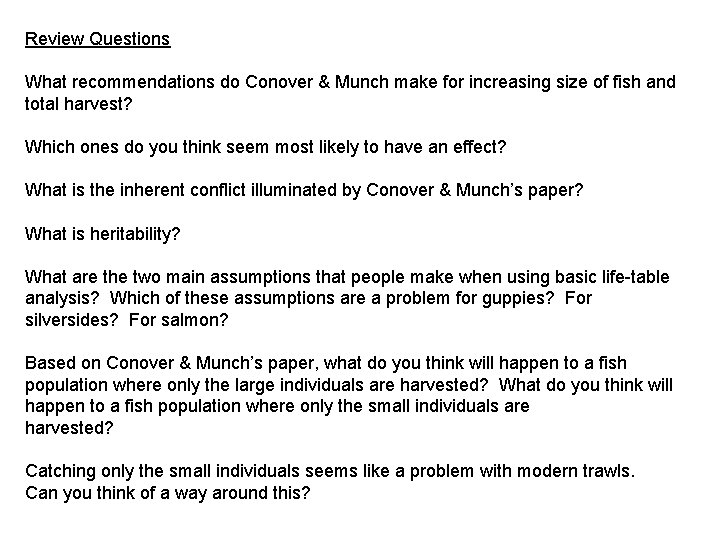 Review Questions What recommendations do Conover & Munch make for increasing size of fish