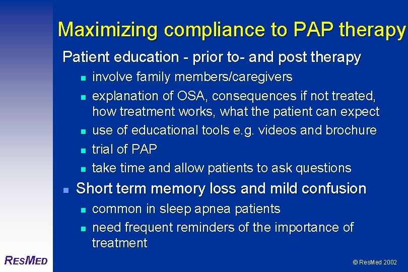Maximizing compliance to PAP therapy Patient education - prior to- and post therapy n