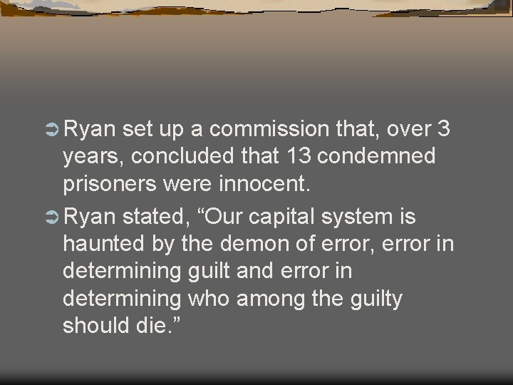 Ü Ryan set up a commission that, over 3 years, concluded that 13 condemned