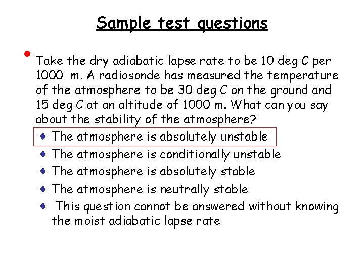  • Sample test questions Take the dry adiabatic lapse rate to be 10