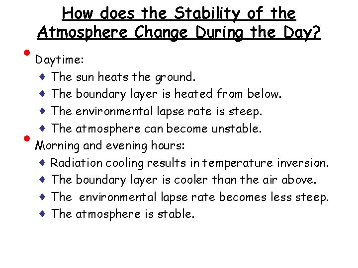  • • How does the Stability of the Atmosphere Change During the Day?