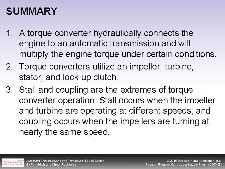 SUMMARY 1. A torque converter hydraulically connects the engine to an automatic transmission and