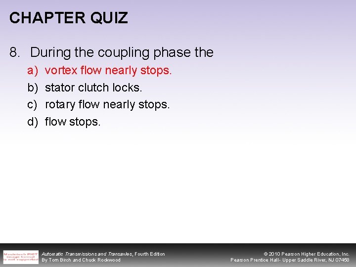 CHAPTER QUIZ 8. During the coupling phase the a) b) c) d) vortex flow