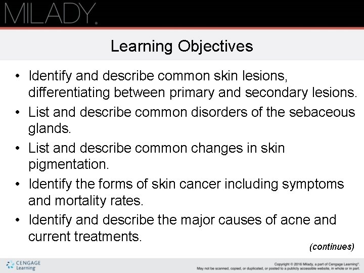 Learning Objectives • Identify and describe common skin lesions, differentiating between primary and secondary