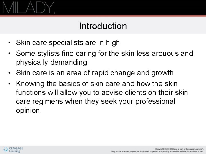 Introduction • Skin care specialists are in high. • Some stylists find caring for