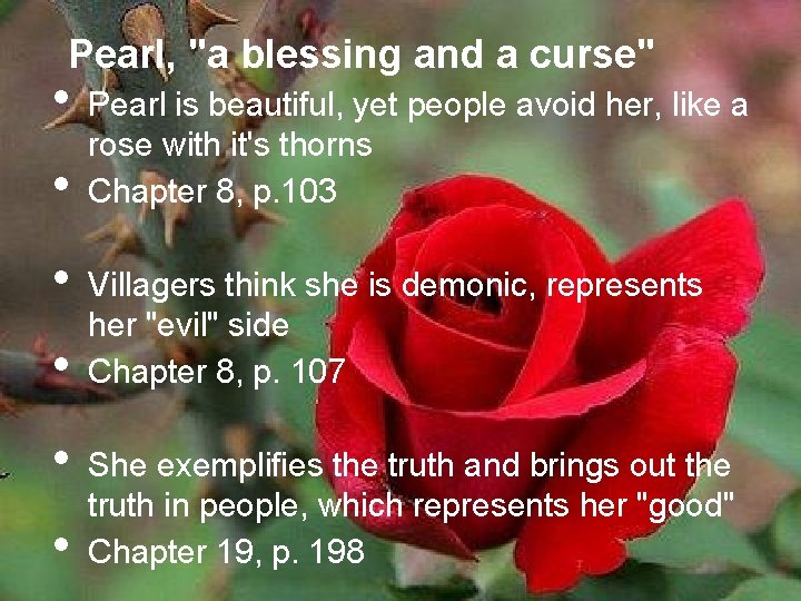 Pearl, "a blessing and a curse" • • • Pearl is beautiful, yet people