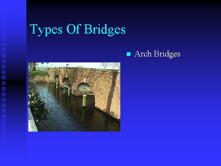 Types Of Bridges n Arch Bridges 
