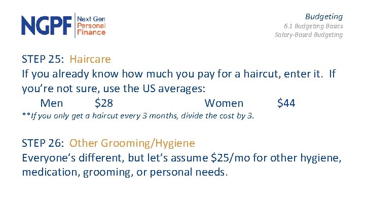 Budgeting 6. 1 Budgeting Basics Salary-Based Budgeting STEP 25: Haircare If you already know