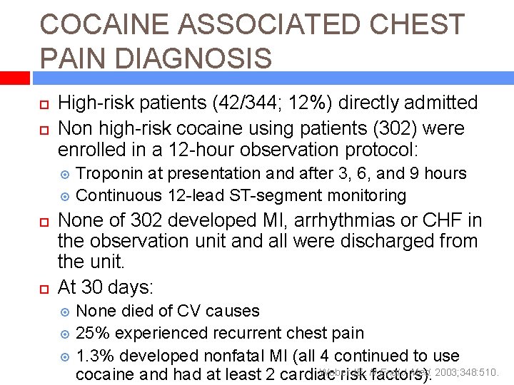 COCAINE ASSOCIATED CHEST PAIN DIAGNOSIS High-risk patients (42/344; 12%) directly admitted Non high-risk cocaine