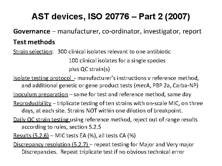 AST devices, ISO 20776 – Part 2 (2007) Governance – manufacturer, co-ordinator, investigator, report
