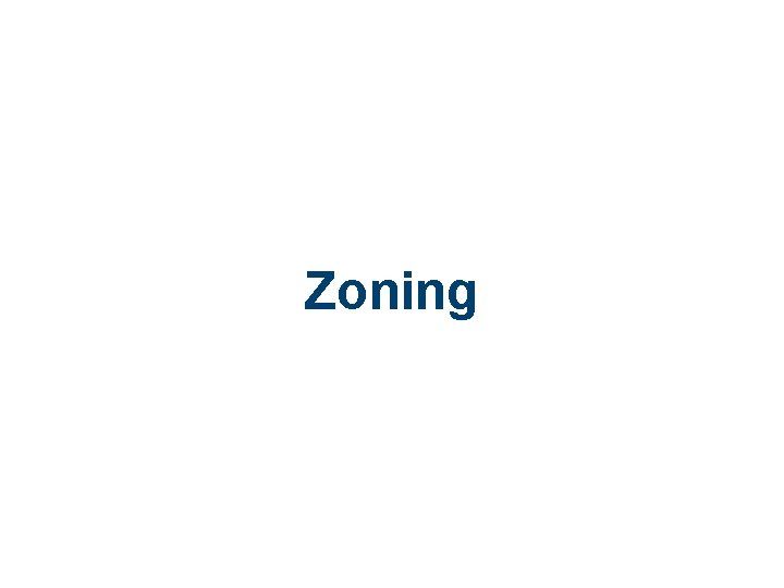 Zoning 