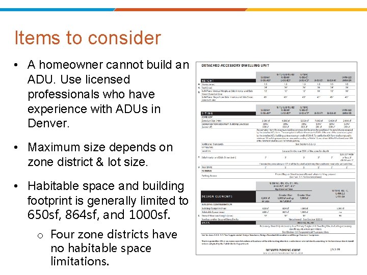 Items to consider • A homeowner cannot build an ADU. Use licensed professionals who