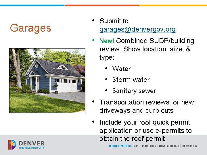 Garages • Submit to garages@denvergov. org • New! Combined SUDP/building review. Show location, size,