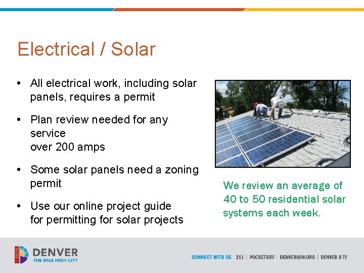 Electrical / Solar • All electrical work, including solar panels, requires a permit •