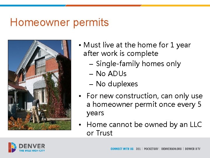 Homeowner permits • Must live at the home for 1 year after work is