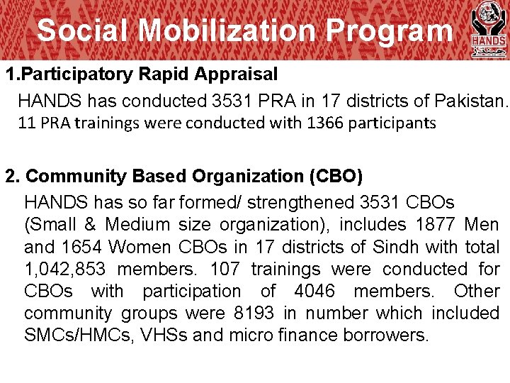 Social Mobilization Program 1. Participatory Rapid Appraisal HANDS has conducted 3531 PRA in 17