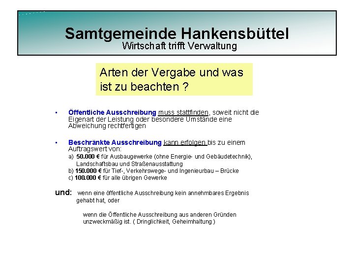 Samtgemeinde Hankensbüttel Wirtschaft trifft Verwaltung Arten der Vergabe und was ist zu beachten ?