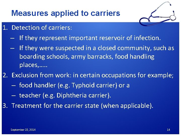 Measures applied to carriers 1. Detection of carriers: – If they represent important reservoir