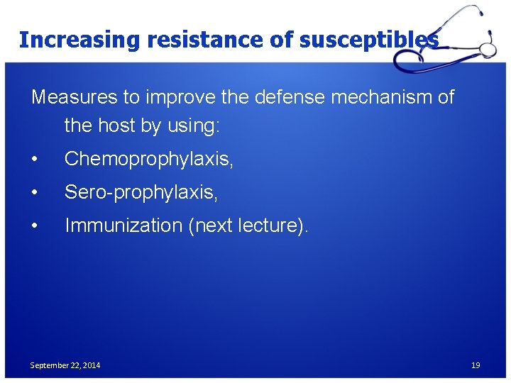Increasing resistance of susceptibles Measures to improve the defense mechanism of the host by