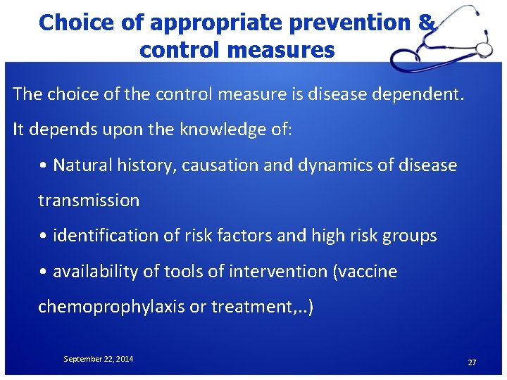 Choice of appropriate prevention & control measures The choice of the control measure is