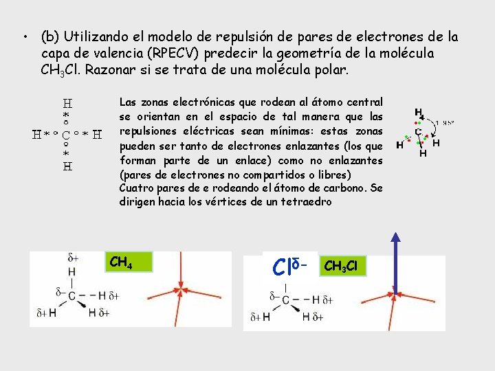  • (b) Utilizando el modelo de repulsión de pares de electrones de la