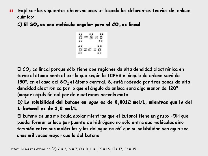 11. - Explicar las siguientes observaciones utilizando las diferentes teorías del enlace químico: C)