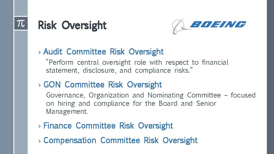 Risk Oversight › Audit Committee Risk Oversight “Perform central oversight role with respect to