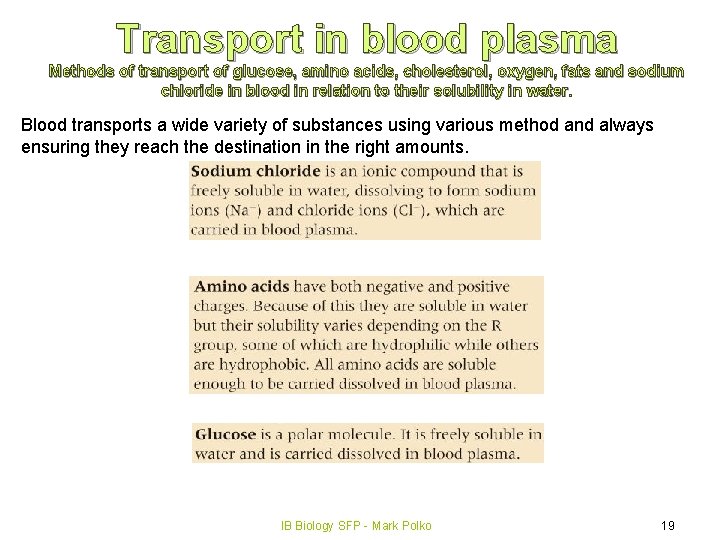 Transport in blood plasma Methods of transport of glucose, amino acids, cholesterol, oxygen, fats