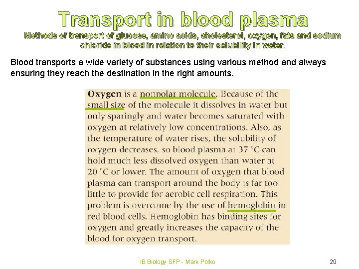 Transport in blood plasma Methods of transport of glucose, amino acids, cholesterol, oxygen, fats