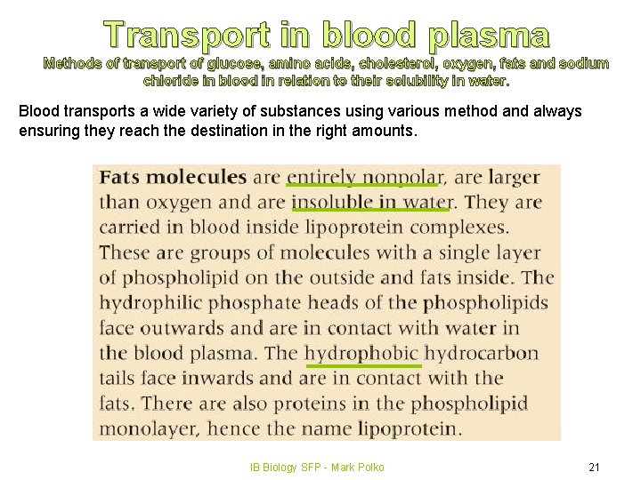 Transport in blood plasma Methods of transport of glucose, amino acids, cholesterol, oxygen, fats