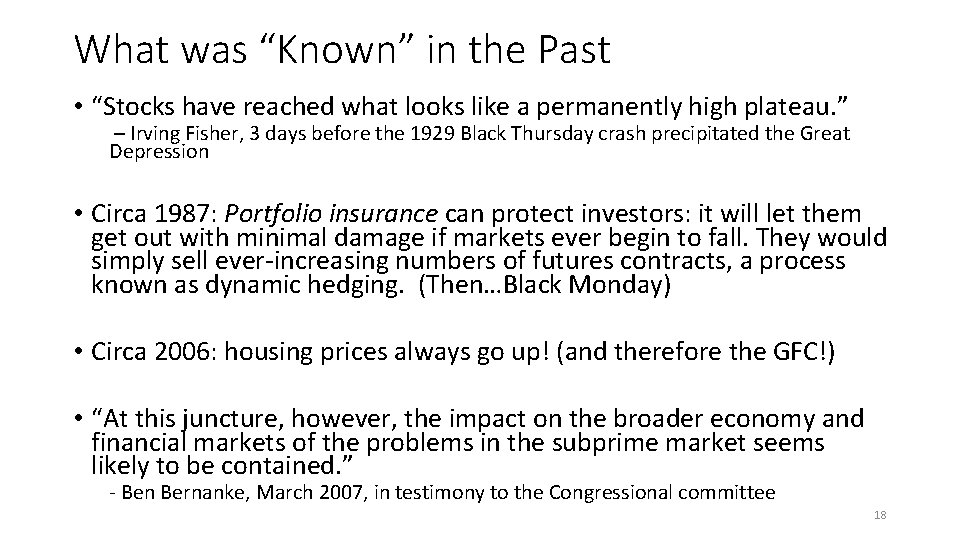 What was “Known” in the Past • “Stocks have reached what looks like a