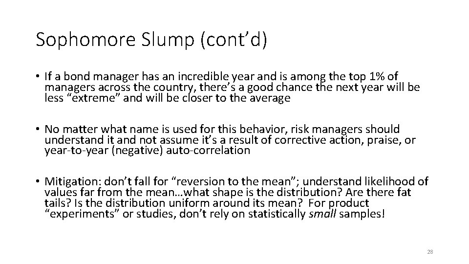 Sophomore Slump (cont’d) • If a bond manager has an incredible year and is