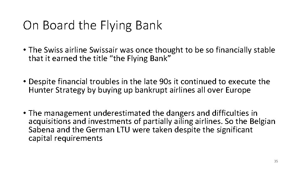 On Board the Flying Bank • The Swiss airline Swissair was once thought to