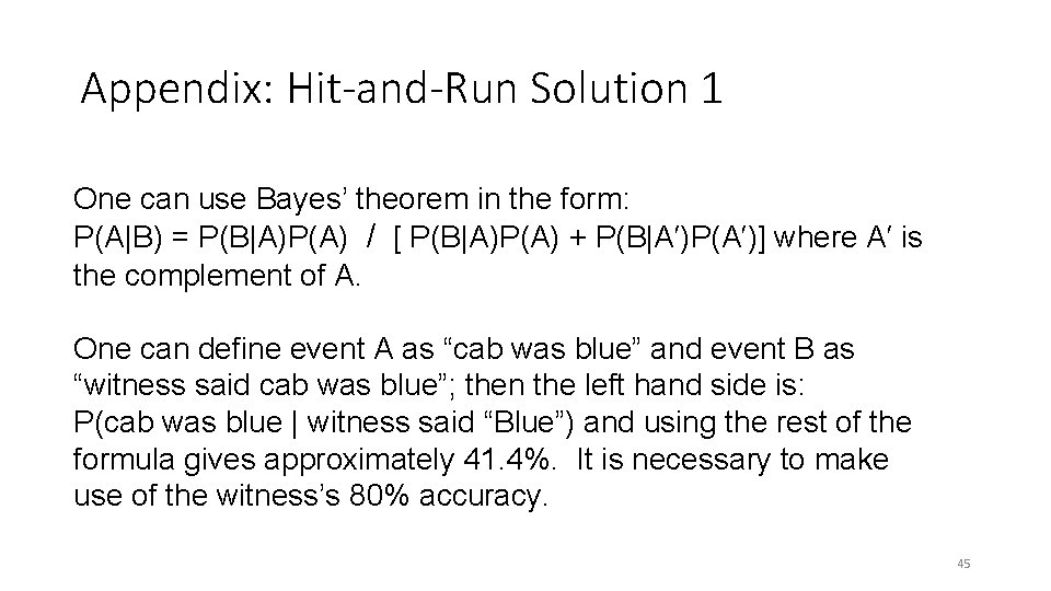 Appendix: Hit-and-Run Solution 1 One can use Bayes’ theorem in the form: P(A|B) =