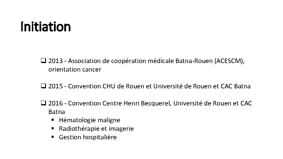 Initiation q 2013 - Association de coopération médicale Batna-Rouen (ACESCM), orientation cancer q 2015