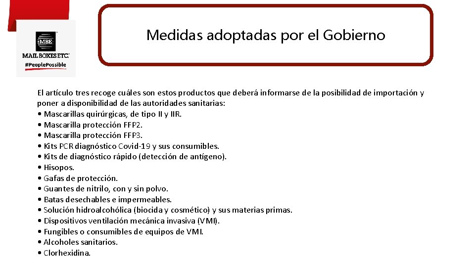 Medidas adoptadas por el Gobierno El artículo tres recoge cuáles son estos productos que