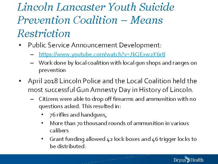 Lincoln Lancaster Youth Suicide Prevention Coalition – Means Restriction • Public Service Announcement Development: