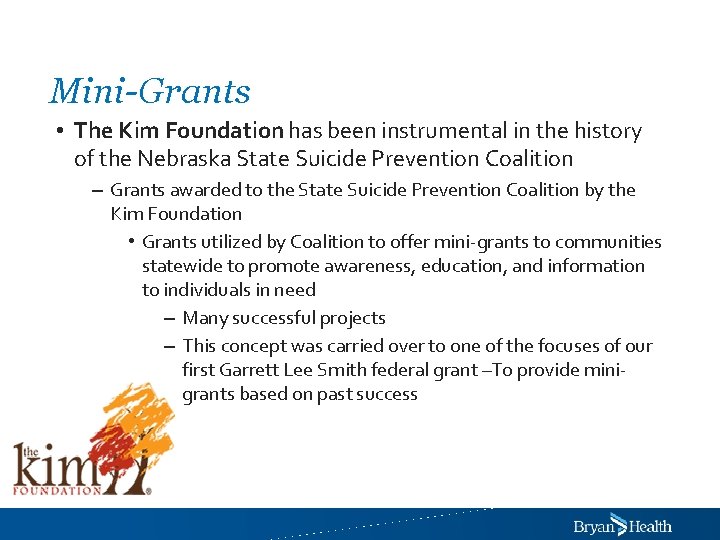 Mini-Grants • The Kim Foundation has been instrumental in the history of the Nebraska